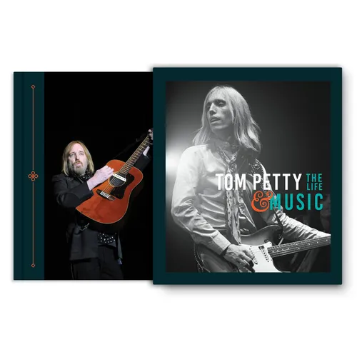 Tom Petty: The Life & Music - Hardcover