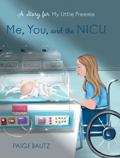 Me, You, and the NICU: My Little Preemie - Hardcover