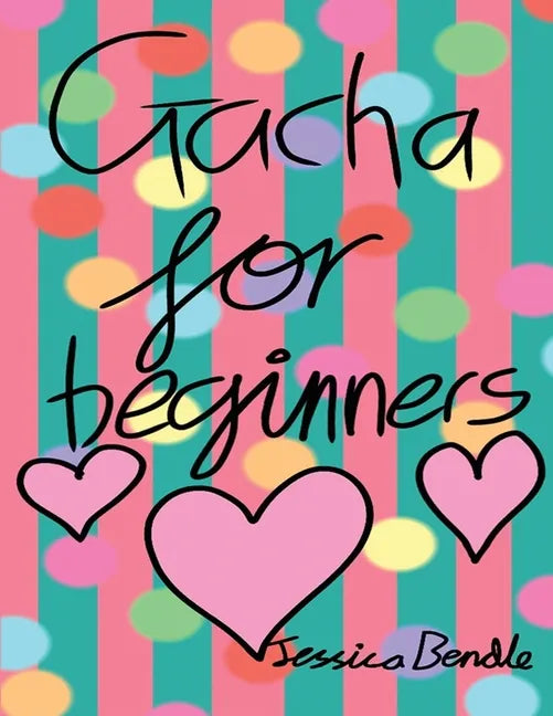 Gacha for beginners: Gacha Life - Paperback