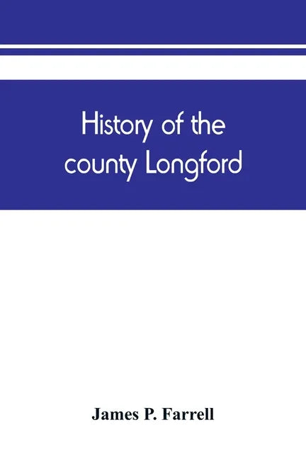 History of the county Longford - Paperback