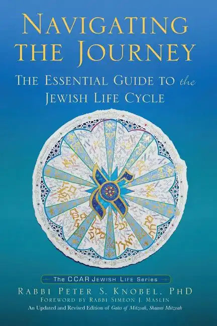Navigating the Journey: The Essential Guide to the Jewish Life Cycle - Paperback