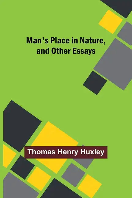Man's Place in Nature, and Other Essays - Paperback