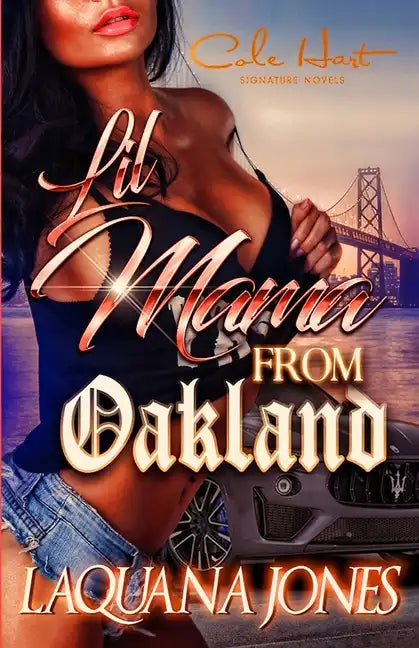 Lil Mama From Oakland: An African American Urban Fiction Standalone - Paperback
