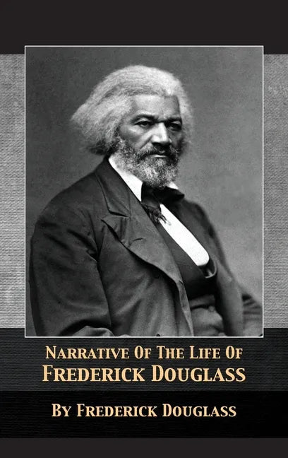 Narrative of the Life of Frederick Douglass - Hardcover