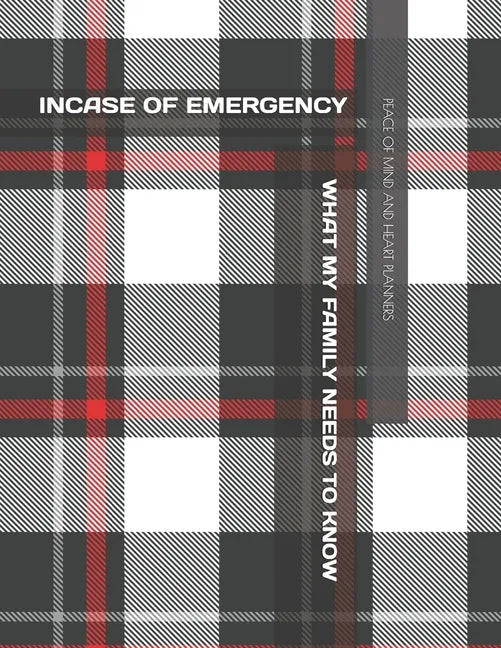 Incase of Emergency: What My Family Should Know *Estate Planning, Final Wishes, Funeral Details, DNR, Christian Legacy, Farewells* 8.5 x 11 - Paperback