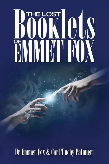 The Lost Booklets of Emmett Fox - Paperback