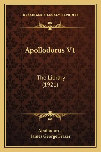 Apollodorus V1: The Library (1921) - Paperback