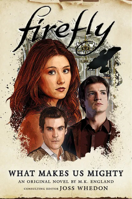 What Makes Us Mighty: Firefly - Hardcover
