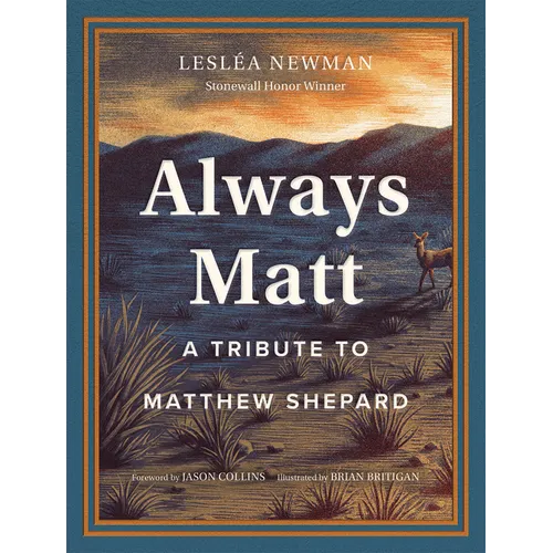 Always Matt: A Tribute to Matthew Shepard - Hardcover