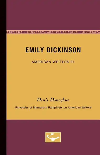 Emily Dickinson - American Writers 81: University of Minnesota Pamphlets on American Writers - Paperback