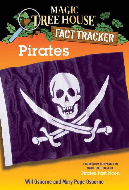Pirates: A Nonfiction Companion to Magic Tree House #4: Pirates Past Noon - Paperback