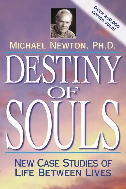 Destiny of Souls: New Case Studies of Life Between Lives - Paperback