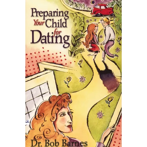 The Preparing Your Child for Dating - Paperback