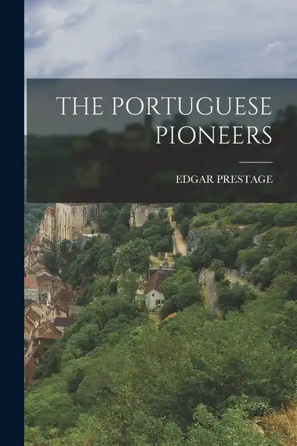 The Portuguese Pioneers - Paperback
