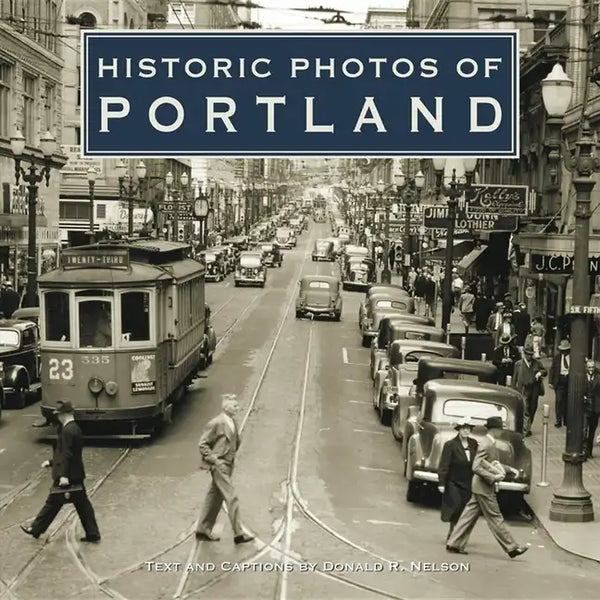 Historic Photos of Portland - Hardcover