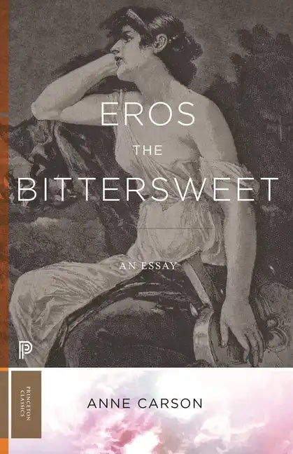 Eros the Bittersweet: An Essay - Paperback