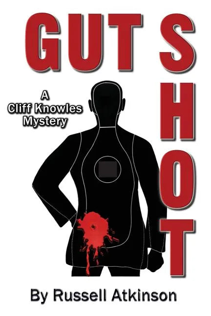 Gut Shot: A Cliff Knowles Mystery - Paperback