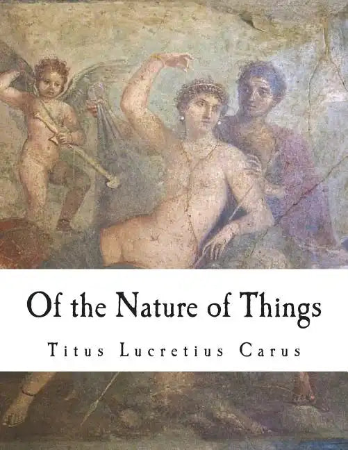 Of the Nature of Things: De Rerum Natura - Paperback