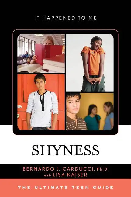 Shyness: The Ultimate Teen Guide - Hardcover
