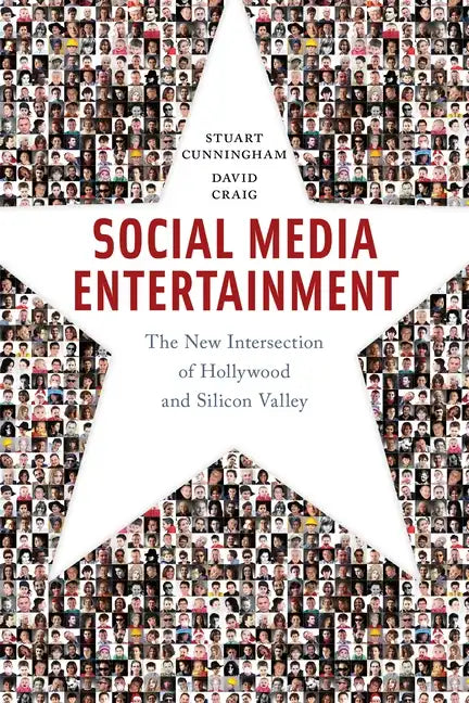 Social Media Entertainment: The New Intersection of Hollywood and Silicon Valley - Paperback
