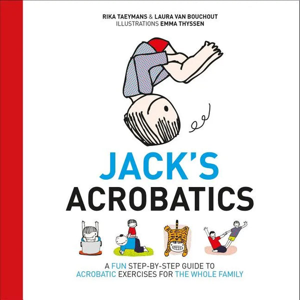 Jack's Acrobatics: A Fun Step-By-Step Guide to Acrobatic Exercises for the Whole Family - Hardcover