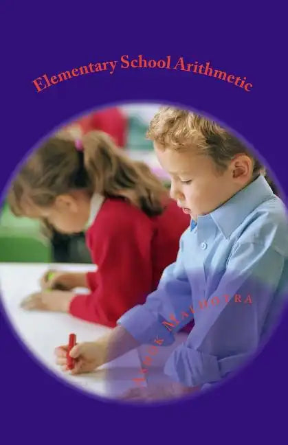 Elementary School Arithmetic: For seven to eight year olds - Paperback