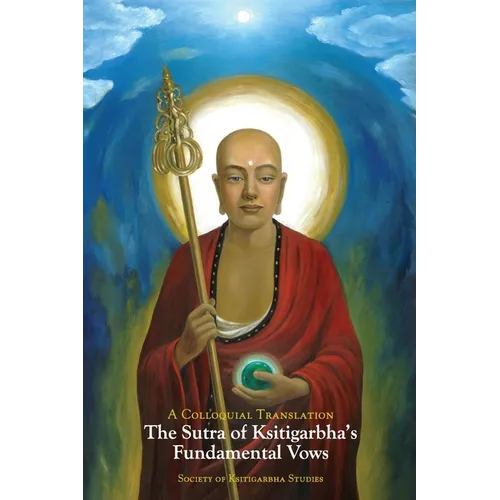 The Sutra of Ksitigarbha's Fundamental Vows: A Colloquial Translation - Paperback