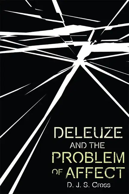 Deleuze and the Problem of Affect - Paperback