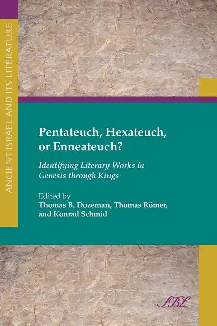 Pentateuch, Hexateuch, or Enneateuch?: Identifying Literary Works in Genesis Through Kings - Paperback