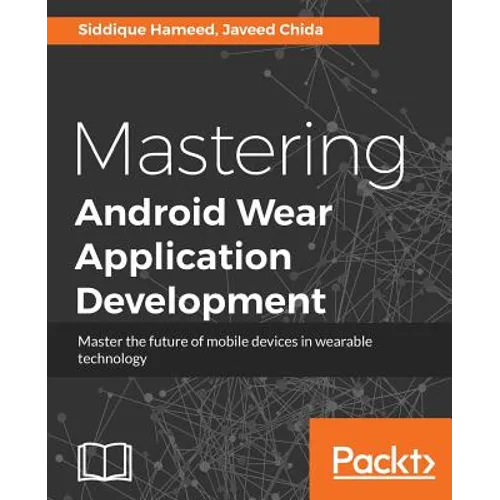 Mastering Android Wear Application Development - Paperback