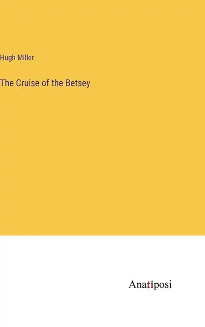 The Cruise of the Betsey - Hardcover