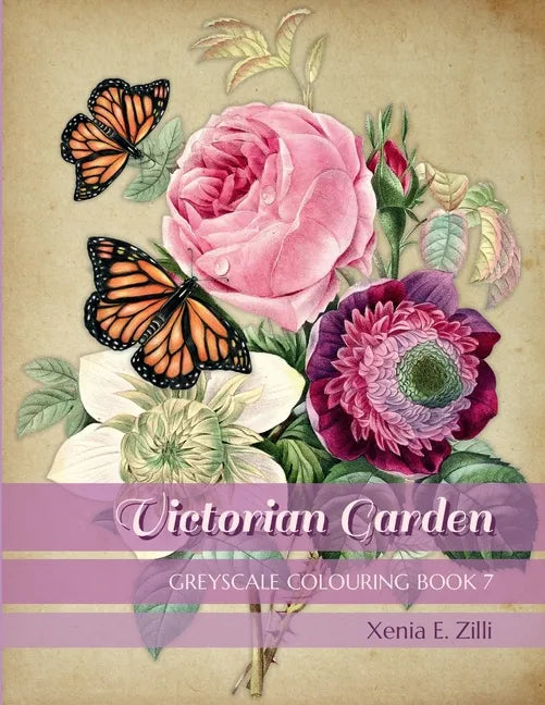 Victorian Garden: Greyscale Colouring Book 7 - Paperback