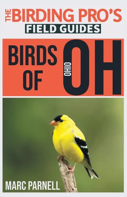 Birds of Ohio (The Birding Pro's Field Guides) - Paperback