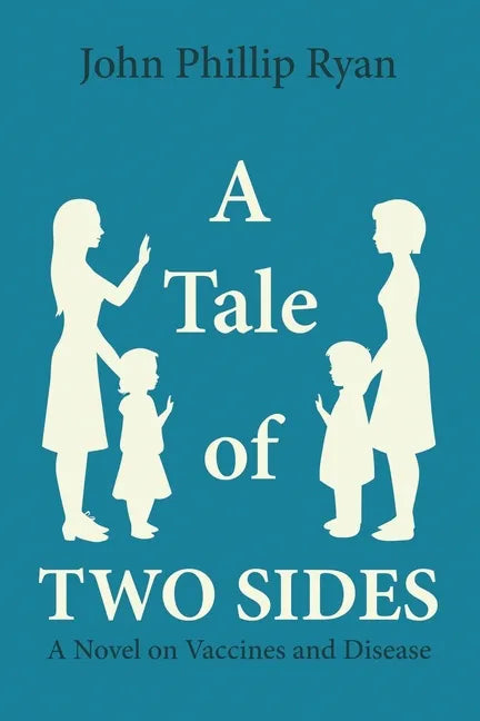 A Tale of Two Sides: A Novel on Vaccines and Disease - Paperback