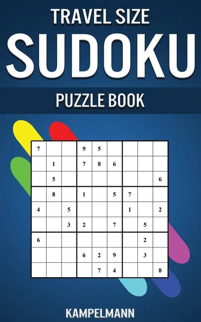 Travel Size Sudoku Puzzle Book: Compact & Travel Friendly Edition with 250 Easy Sudokus and Solutions - Paperback