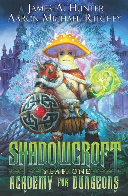 Shadowcroft Academy For Dungeons: Year One - Paperback