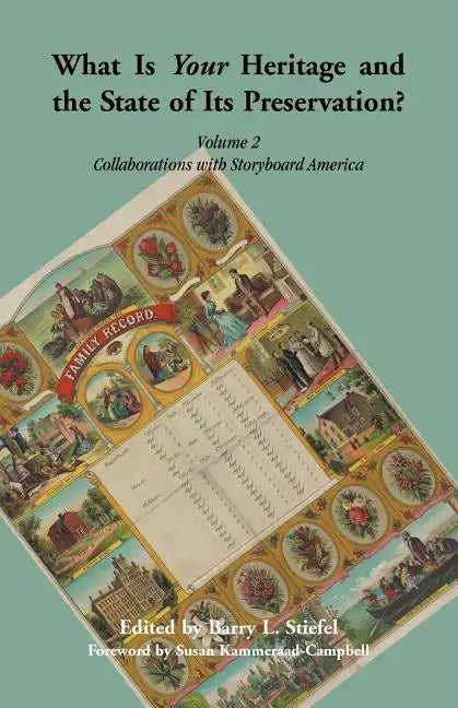 What is Your Heritage and the State of its Preservation?: Volume 2, Collaborations with Storyboard America - Paperback