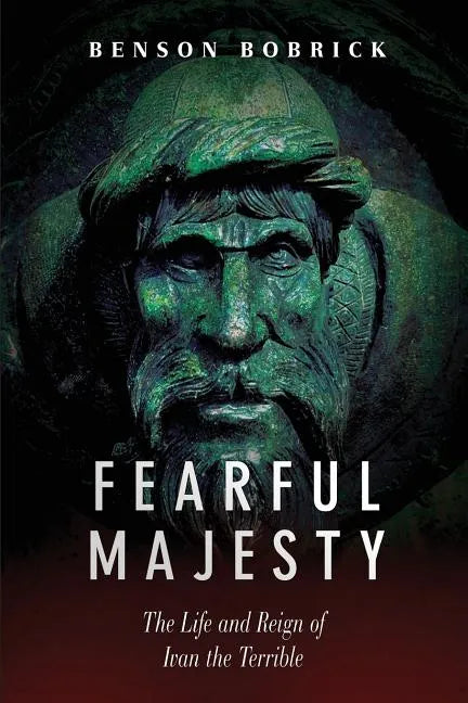 Fearful Majesty: The Life and Reign of Ivan the Terrible - Paperback