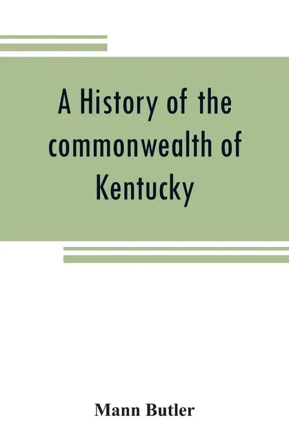A history of the commonwealth of Kentucky - Paperback