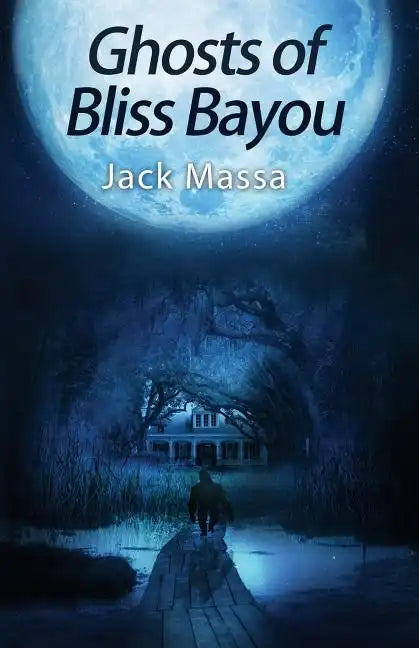 Ghosts of Bliss Bayou - Paperback