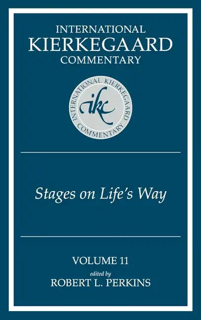 International Kierkegaard Commentary Volume 11: Stages on Life's Way - Hardcover