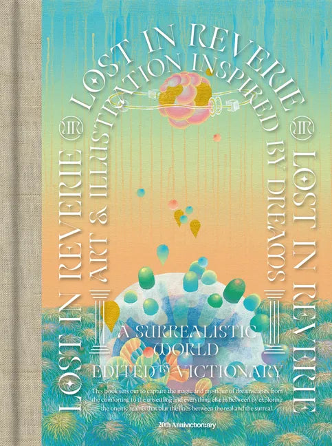 Lost in Reverie: Art & Illustration Inspired by Dreams - Paperback