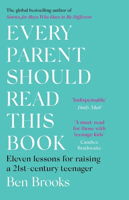 Every Parent Should Read This Book: Eleven Lessons for Raising a 21st-Century Teenager - Paperback