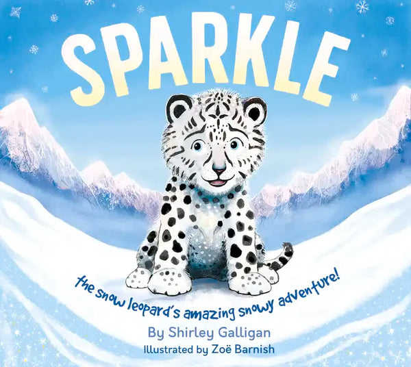 Sparkle: The Snow Leopard's Amazing Snowy Adventure! - Paperback