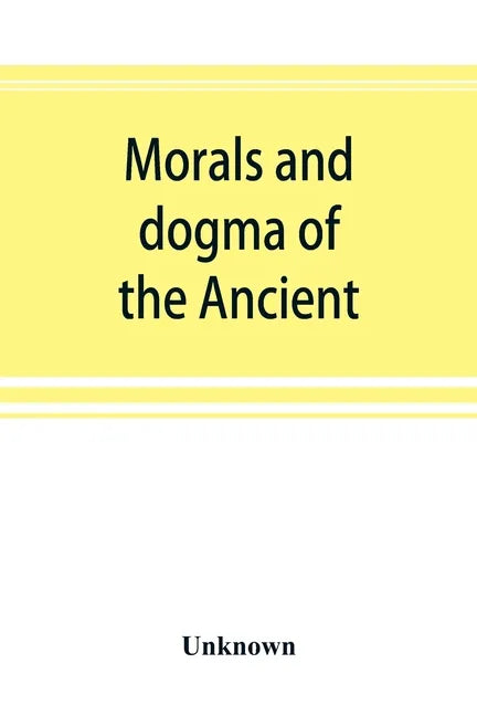 Morals and dogma of the Ancient and accepted Scottish rite of freemasonry, prepared for the Supreme council of the thirty-third degree, for the Southe - Paperback