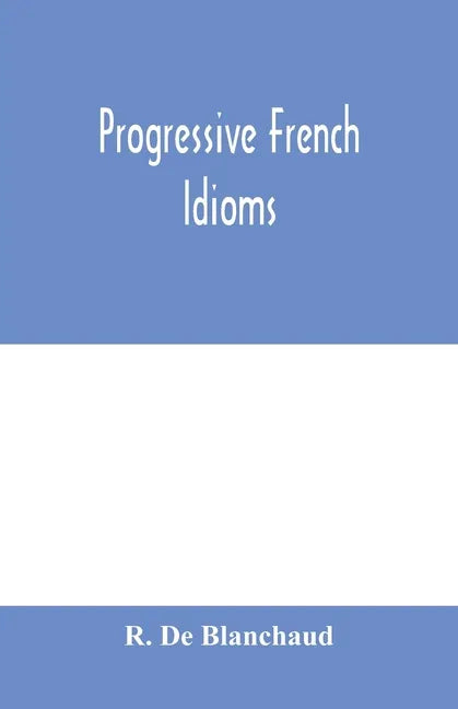 Progressive French Idioms - Paperback