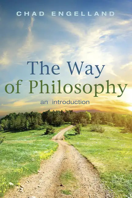The Way of Philosophy: An Introduction - Paperback
