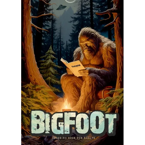 Bigfoot oloring Book for Adults: Super funny Bigfoot Coloring Book Grayscale Fantasy Legends Coloring Book Alien UFO Coloring Book A4 - Paperback