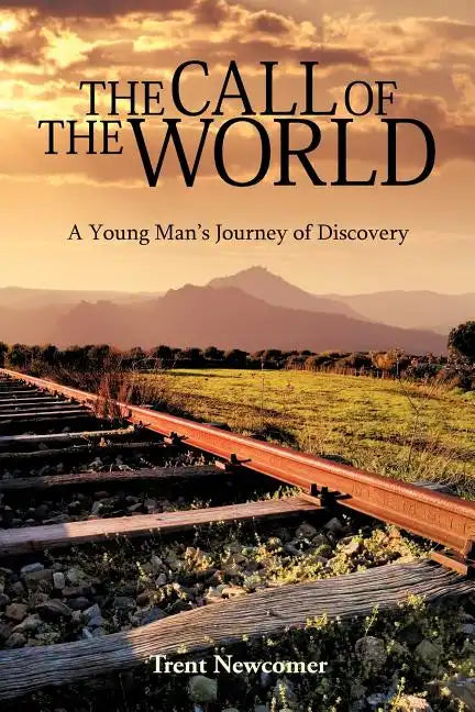 The Call of the World: A Young Man's Journey of Discovery - Paperback