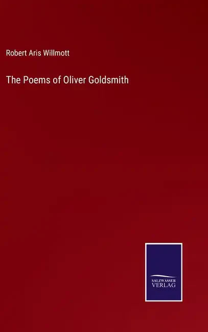 The Poems of Oliver Goldsmith - Hardcover